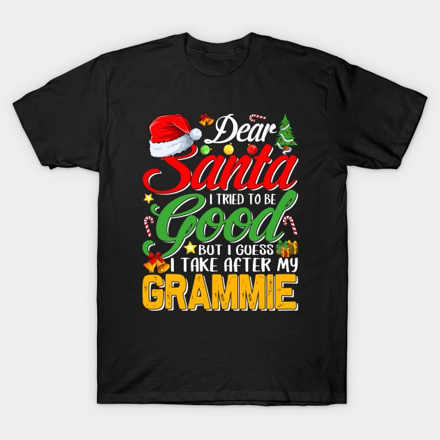 Dear Santa I Tried To Be Good But I Take After My Grammie T-Shirt by intelus